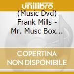 (Music Dvd) Frank Mills - Mr. Musc Box Dancer cd