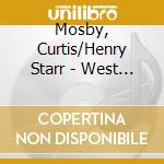 Mosby, Curtis/Henry Starr - West Coast And London 1924-1939 cd