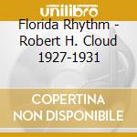 Florida Rhythm - Robert H. Cloud 1927-1931