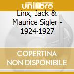 Linx, Jack & Maurice Sigler - 1924-1927