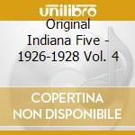 Original Indiana Five - 1926-1928 Vol. 4 cd