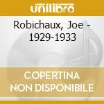 Robichaux, Joe - 1929-1933 cd