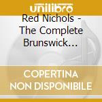 Red Nichols - The Complete Brunswick Sessions Vol 1-3 (3 Cd) cd musicale di Nichols, Red