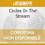 Circles In The Stream cd