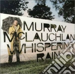 Murray Mclauchlan - Whispering Rain cd