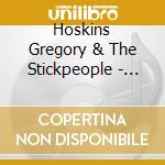Hoskins Gregory & The Stickpeople - Moon Come Up cd musicale di Hoskins Gregory & The Stickpeople