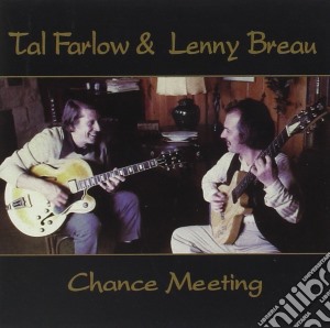 Tal Farlow & Lenny Breau - Chance Meeting cd musicale di Tal farlow & lenny breau