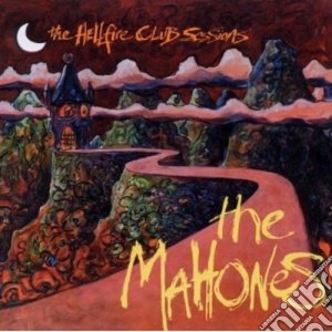 Mahones (The) - The Hellfire Club Session cd musicale di Mahones The