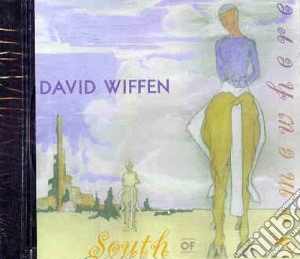 David Wiffen - South Of Somewhwere cd musicale di David Wiffen