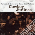 Cowboy Junkies - Rarities B Sides And Slow Sad Waltzes cd