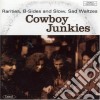 Cowboy Junkies - Rarities B Sides And Slow Sad Waltzes cd