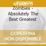 Zombies - Absolutely The Best Greatest cd