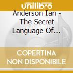 Anderson Ian - The Secret Language Of Birds cd