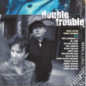 Double Trouble - Been A Long Time cd musicale di Double Trouble