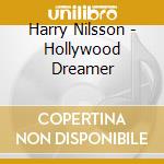 Harry Nilsson - Hollywood Dreamer cd