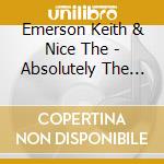 Emerson Keith & Nice The - Absolutely The Best cd