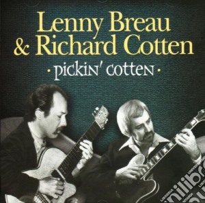 Lenny Breau & Richard Cotten - Pickin Cotton cd musicale di Lenny Breau