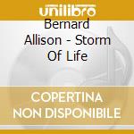 Bernard Allison - Storm Of Life cd musicale di Bernard Allison