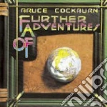 Bruce Cockburn - Further Adventures Of cd