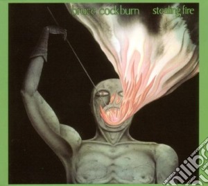 Bruce Cockburn - Stealing Fire cd musicale di COCKBURN BRUCE