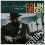 Colin Linden - Sad & Beautiful World 1975-1999 cd