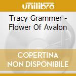 Tracy Grammer - Flower Of Avalon