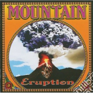 Mountain - Eruption cd musicale di Mountain