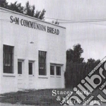 Stacey Earle & Mark Stuart - Communion Bread cd