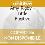 Amy Rigby - Little Fugitive cd