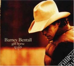 Bentall Barney - Gift Horse cd musicale di Bentall Barney
