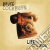 Bruce Cockburn - Life Short Call Now cd
