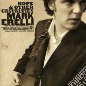 Mark Erelli - Hope And Other Casualties cd musicale di Erelli Mark