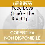 Paperboys (The) - The Road Tp Ellenside cd
