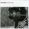Michael Messer - King Guitar cd musicale di Messer Michael