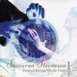 Stevenson Savourna - Persian Night Celtic Dawn cd musicale di Stevenson Savourna