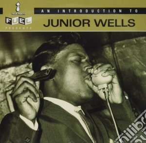 Junior Wells - An Introduction To cd musicale di Wells Junior