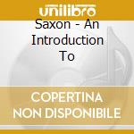 Saxon - An Introduction To cd musicale di Saxon