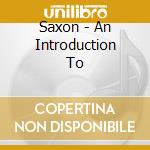 Saxon - An Introduction To cd