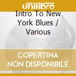 Intro To New York Blues / Various cd