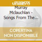 Murray Mclauchlan - Songs From The Street cd