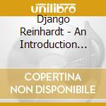 Django Reinhardt - An Introduction To cd musicale di Reinhardt Django