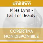 Miles Lynn - Fall For Beauty cd