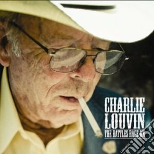 Charlie Louvin - The Battles Rage On cd musicale di Louvin Charlie