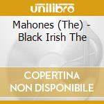 Mahones (The) - Black Irish The