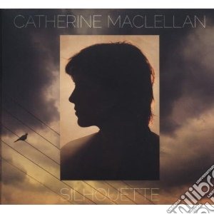 Catherine Maclellan - Silhouette cd musicale di Maclellan Catherine