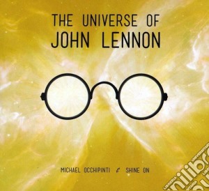 Michael Occhipinti - The Universe Of John Lennon cd musicale di Michael Occhipinti
