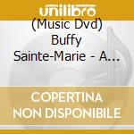 (Music Dvd) Buffy Sainte-Marie - A Multimedia Life cd