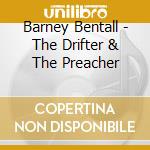 Barney Bentall - The Drifter & The Preacher cd