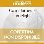Colin James - Limelight