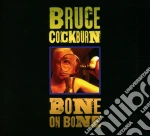 Bruce Cockburn - Bone On Bone cd